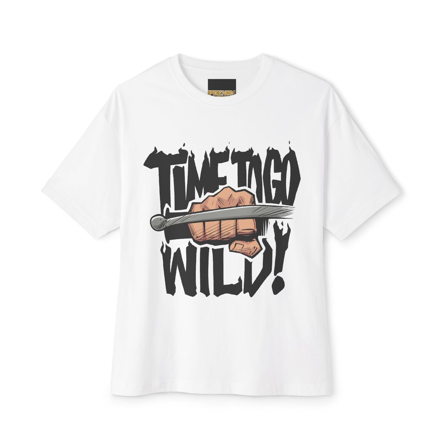 Time To Go Wild! T-Shirt — Graphic Fist & Sword Streetwear Tee
